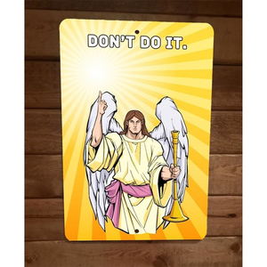 Dont Do‎ It Angel 8x12 Metal Wall Sign Poster